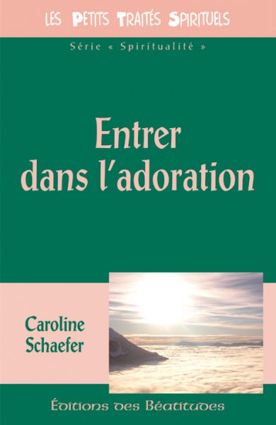 Entrer dans l&rsquo;adoration