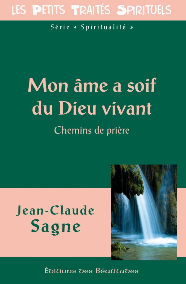 Mon âme a soif du Dieu vivant