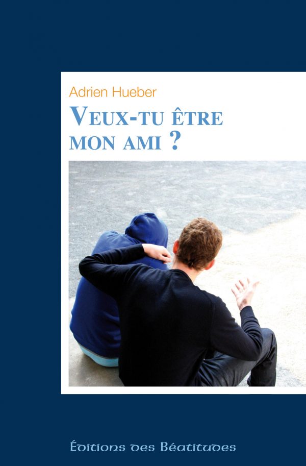 Veux-tu être mon ami ?