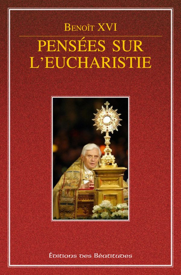 Pensées sur l’Eucharistie