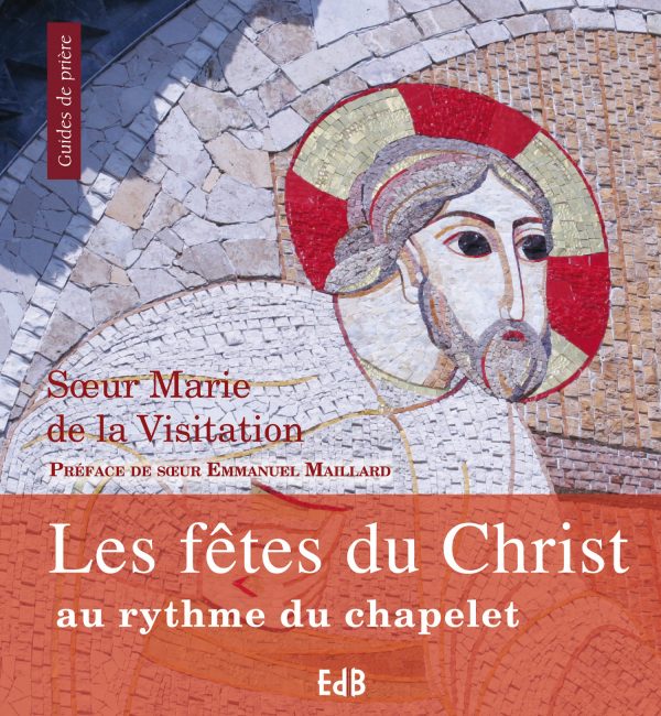 Les fêtes du Christ au rythme du chapelet