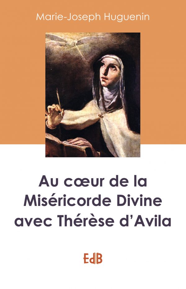 Au coeur de la Miséricorde Divine  avec Thérèse d’Avila