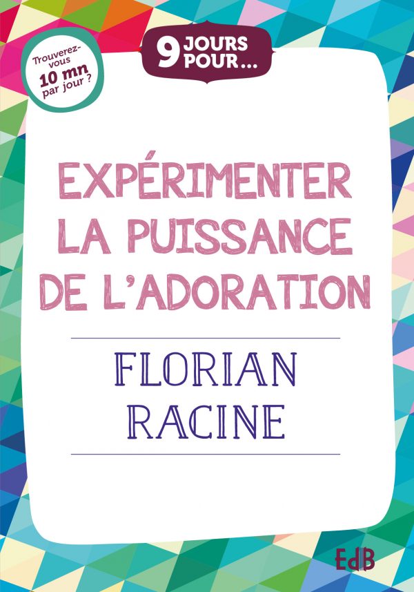 9 jours pour expérimenter la puissance de l’adoration