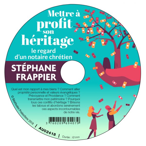 Mettre à profit son héritage : le regard d’un notaire chrétien – CD