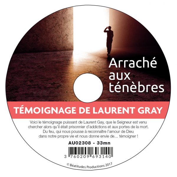 Arraché aux ténèbres : témoignage de Laurent Gay – CD