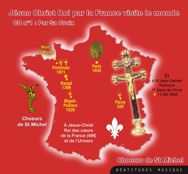 Jésus Christ Roi par la France visite le monde par sa Croix – CD