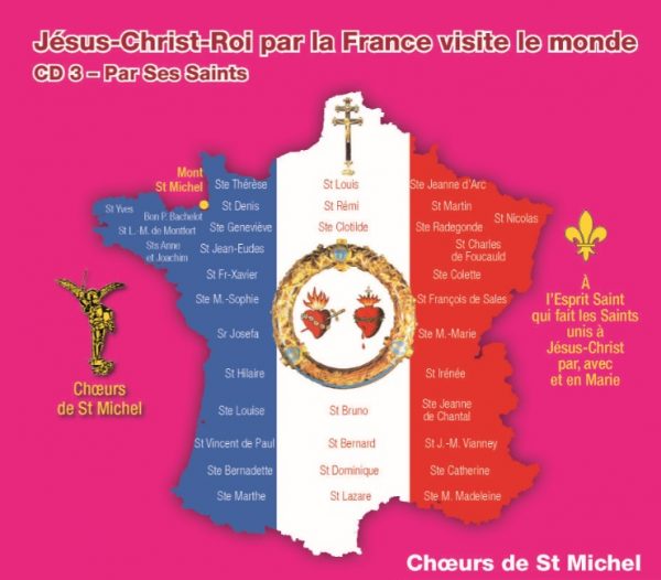 Jésus Christ Roi par la France visite le monde par ses saints – CD