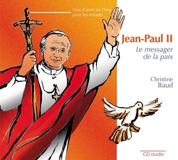 Jean-Paul II, le messager de la paix – CD