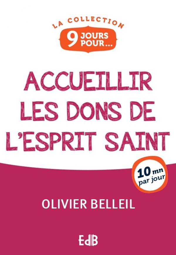 9 jours pour accueillir les dons de l’Esprit Saint