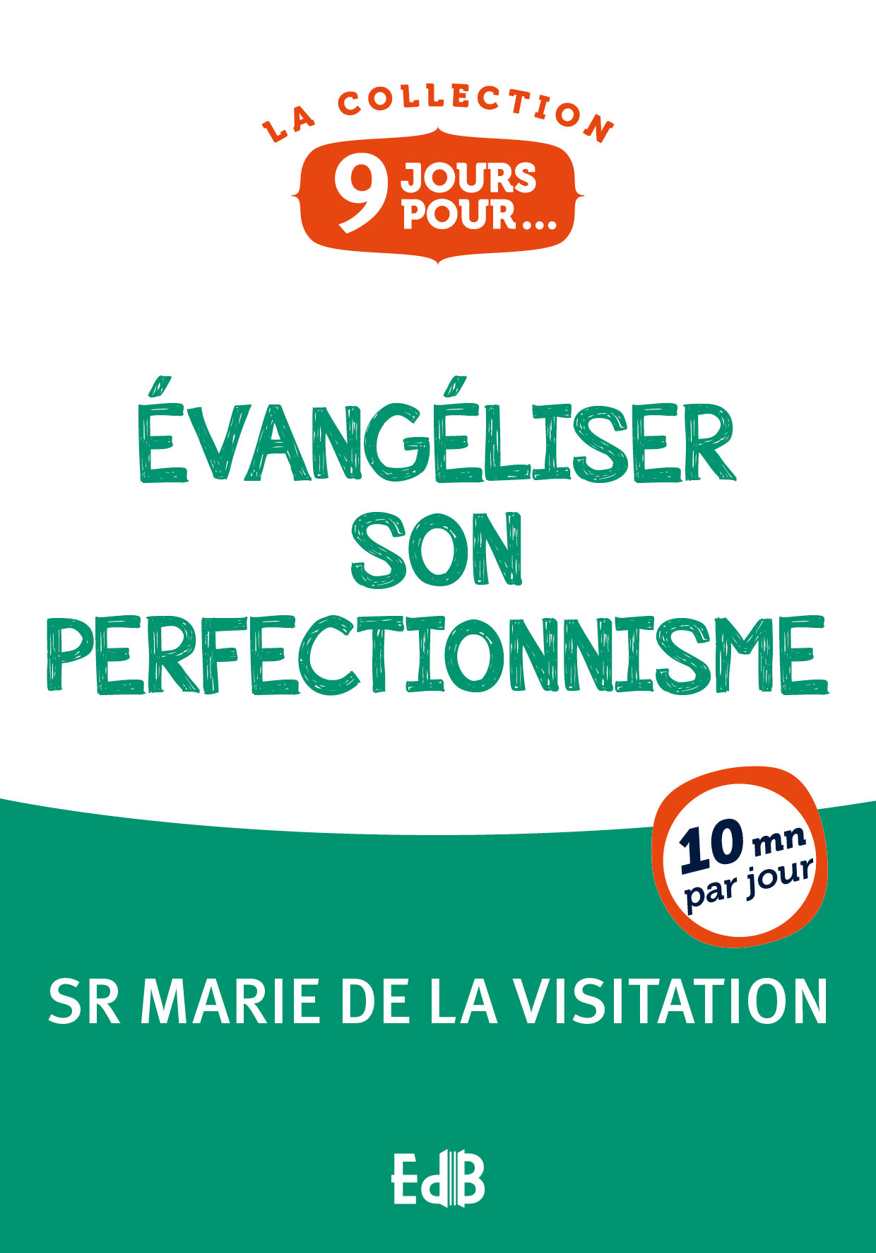 9 jours pour évangéliser son perfectionnisme