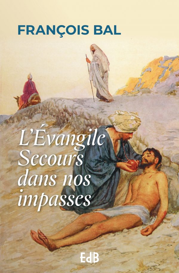 L’Évangile Secours dans nos impasses