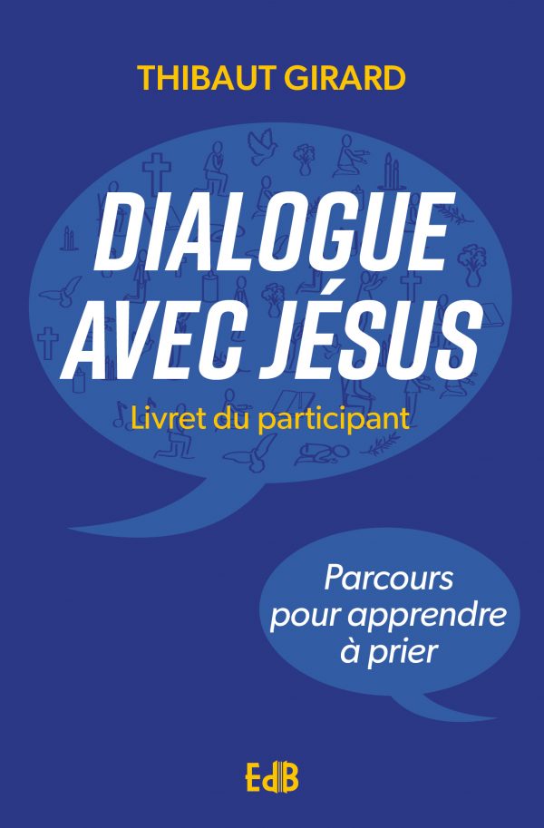 Dialogue avec Jésus- Livret du participant